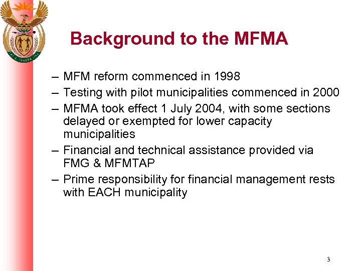 Background to the MFMA – MFM reform commenced in 1998 – Testing with pilot