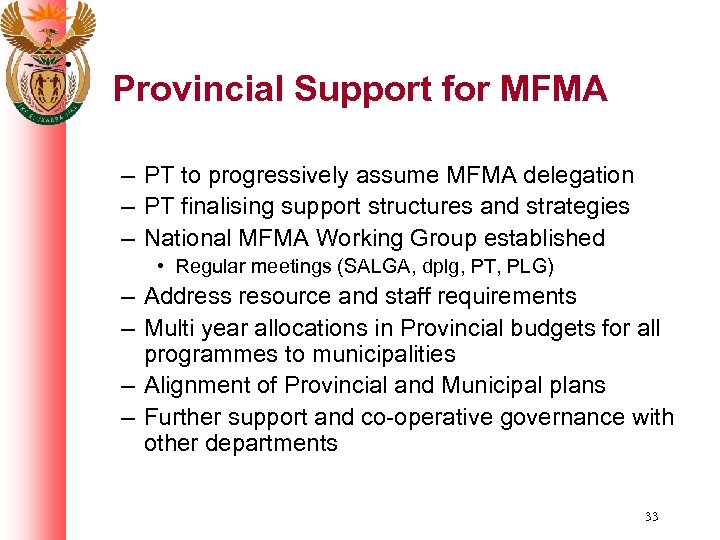 Provincial Support for MFMA – PT to progressively assume MFMA delegation – PT finalising