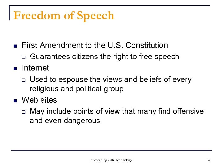 Freedom of Speech n n n First Amendment to the U. S. Constitution q