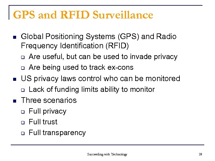 GPS and RFID Surveillance n n n Global Positioning Systems (GPS) and Radio Frequency