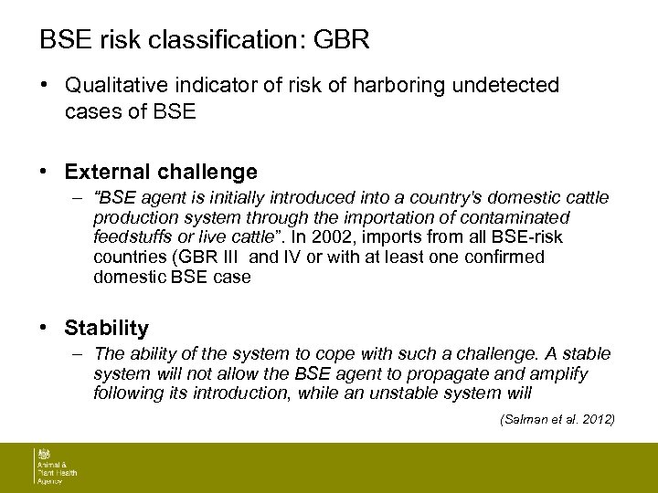 BSE risk classification: GBR • Qualitative indicator of risk of harboring undetected cases of