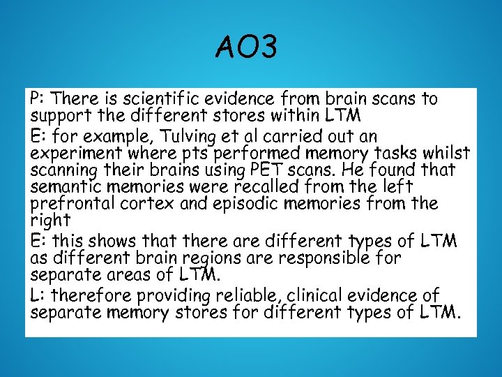 AO 3 P: There is scientific evidence from brain scans to support the different