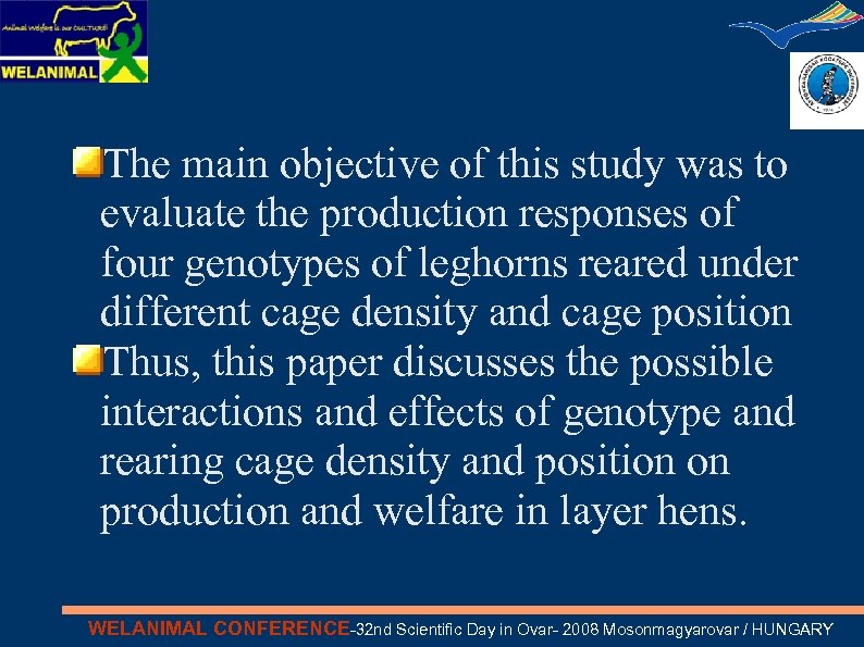 The main objective of this study was to evaluate the production responses of four