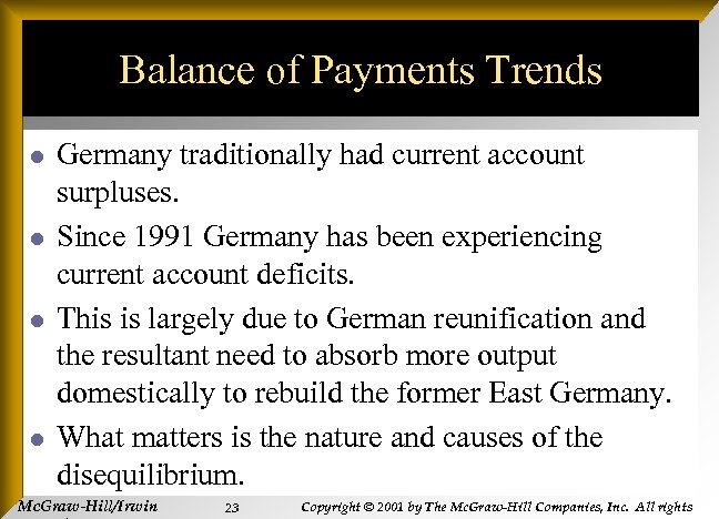 Balance of Payments Trends l l Germany traditionally had current account surpluses. Since 1991