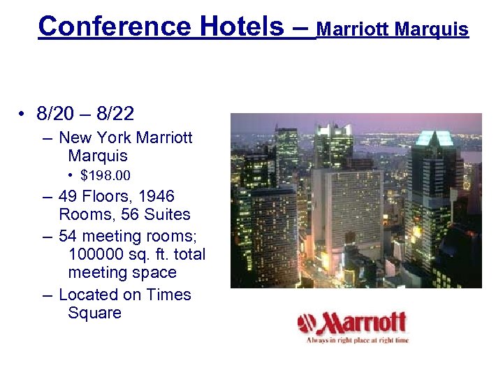 Conference Hotels – Marriott Marquis • 8/20 – 8/22 – New York Marriott Marquis