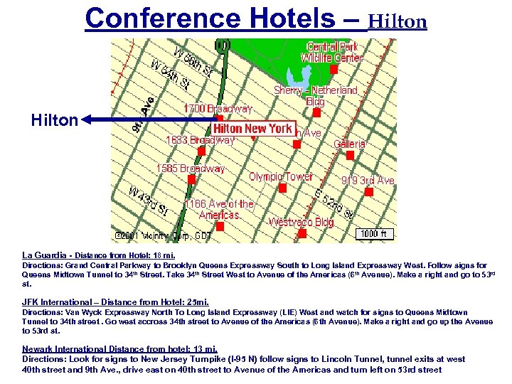 Conference Hotels – Hilton La Guardia - Distance from Hotel: 18 mi. Directions: Grand