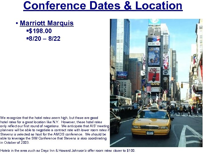 Conference Dates & Location • Marriott Marquis §$198. 00 § 8/20 – 8/22 We