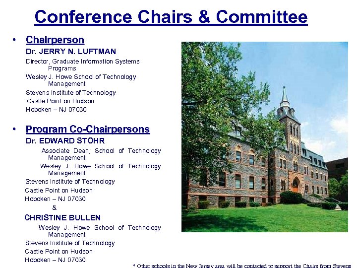 Conference Chairs & Committee • Chairperson Dr. JERRY N. LUFTMAN Director, Graduate Information Systems