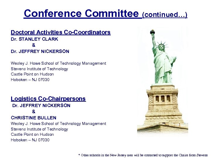 Conference Committee (continued…) Doctoral Activities Co-Coordinators Dr. STANLEY CLARK & Dr. JEFFREY NICKERSON Wesley