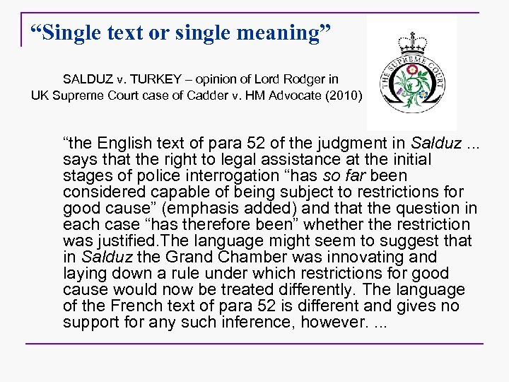 “Single text or single meaning” SALDUZ v. TURKEY – opinion of Lord Rodger in