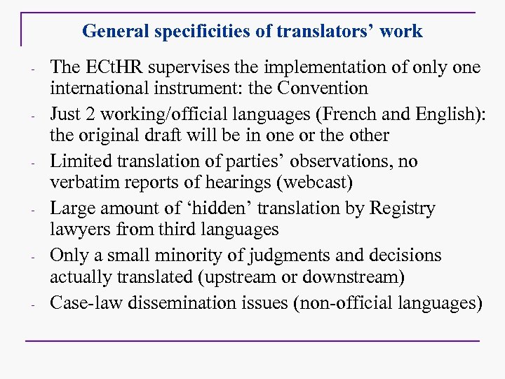 General specificities of translators’ work - The ECt. HR supervises the implementation of only