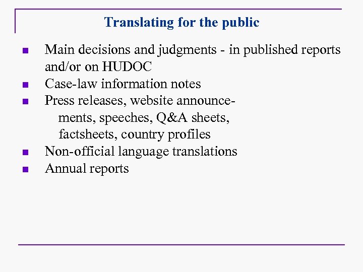 Translating for the public n n n Main decisions and judgments - in published