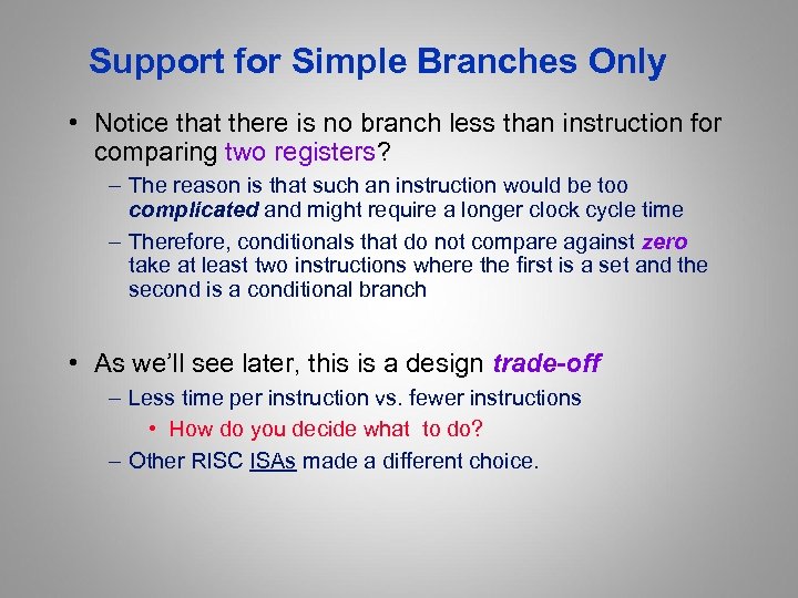 Support for Simple Branches Only • Notice that there is no branch less than