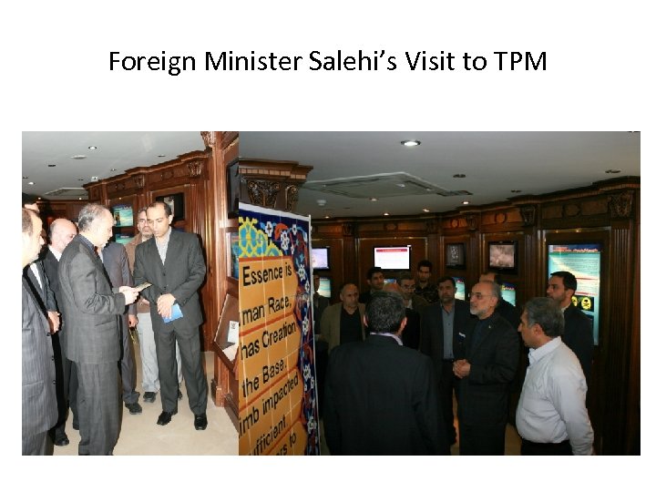 Foreign Minister Salehi’s Visit to TPM 