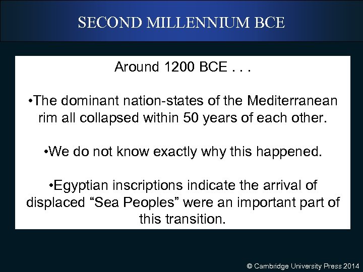 SECOND MILLENNIUM BCE Around 1200 BCE. . . • The dominant nation-states of the