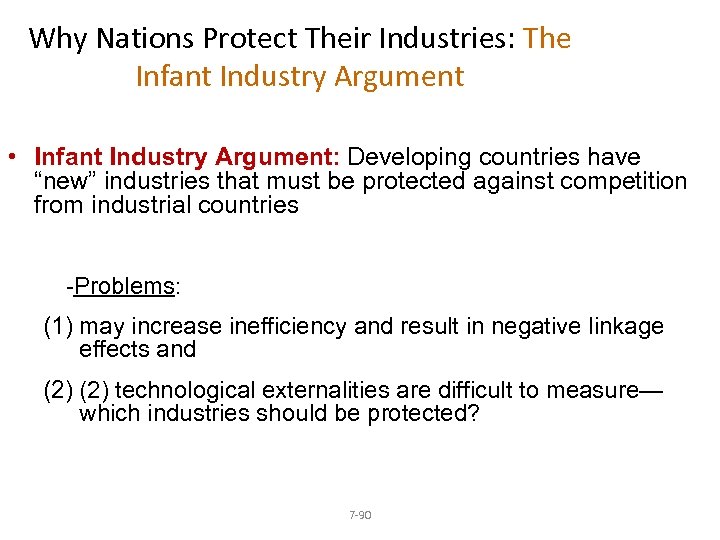 Why Nations Protect Their Industries: The Infant Industry Argument • Infant Industry Argument: Developing