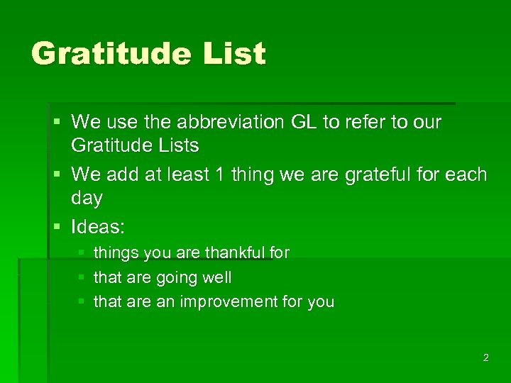 Gratitude List § We use the abbreviation GL to refer to our Gratitude Lists