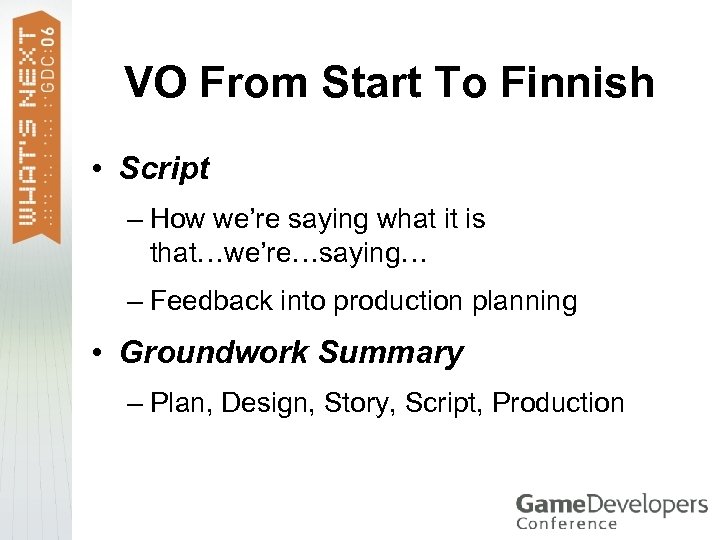 VO From Start To Finnish • Script – How we’re saying what it is