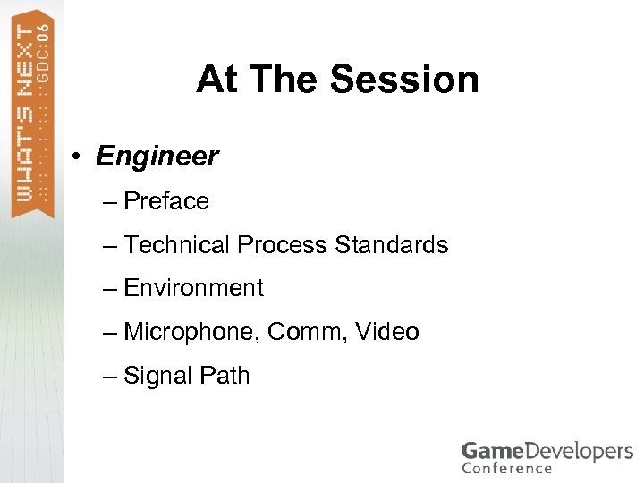 At The Session • Engineer – Preface – Technical Process Standards – Environment –