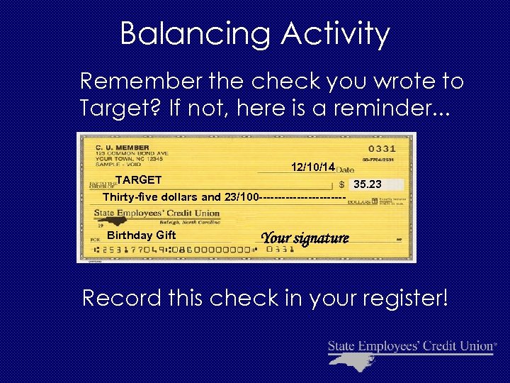 Balancing Activity Remember the check you wrote to Target? If not, here is a