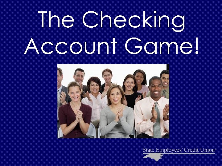 The Checking Account Game! 