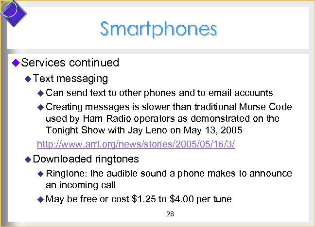 Smartphones u. Services continued u Text messaging u Can send text to other phones