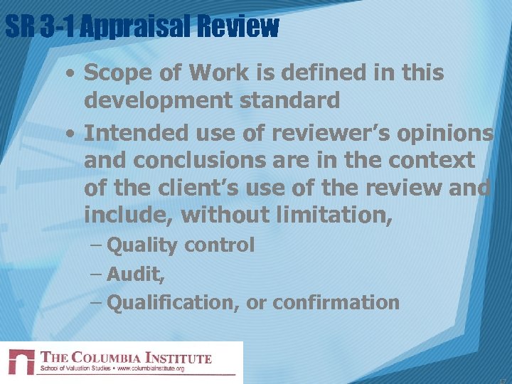 SR 3 -1 Appraisal Review • Scope of Work is defined in this development