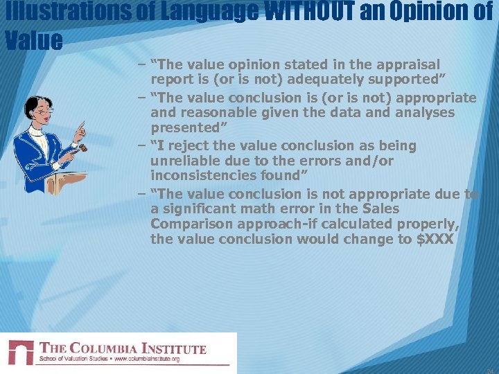 Illustrations of Language WITHOUT an Opinion of Value – “The value opinion stated in