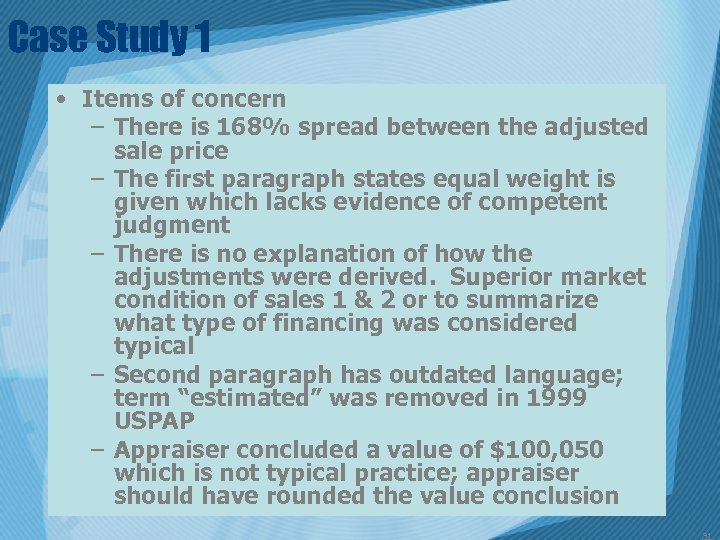 Case Study 1 • Items of concern – There is 168% spread between the