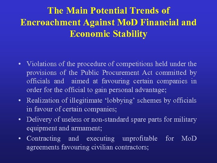 The Main Potential Trends of Encroachment Against Mo. D Financial and Economic Stability •