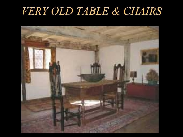 VERY OLD TABLE & CHAIRS 