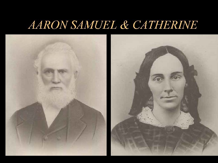 AARON SAMUEL & CATHERINE 