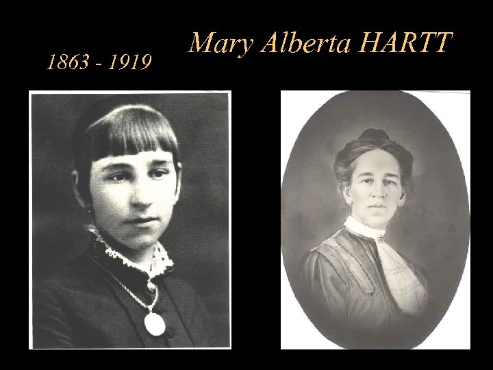 1863 - 1919 Mary Alberta HARTT 