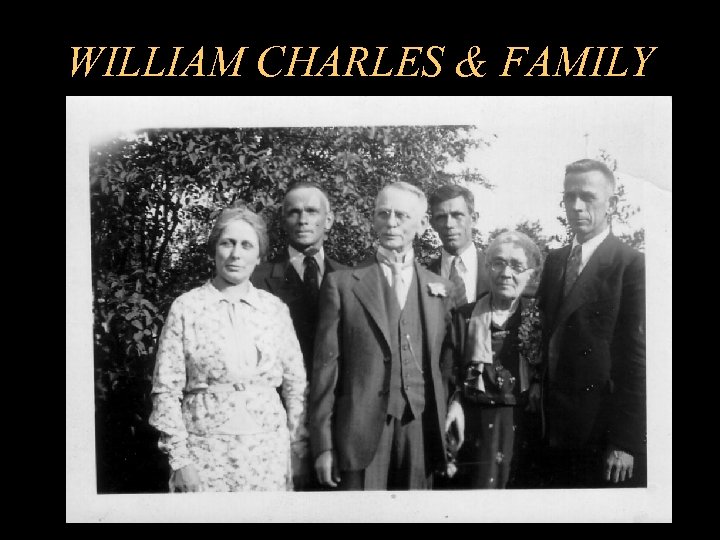 WILLIAM CHARLES & FAMILY 