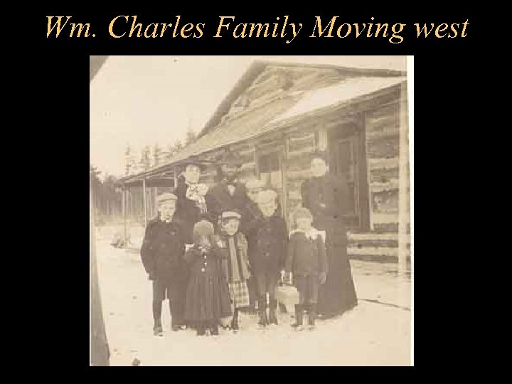 Wm. Charles Family Moving west 