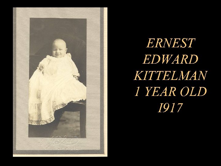 ERNEST EDWARD KITTELMAN 1 YEAR OLD I 917 