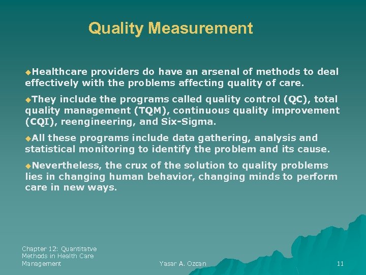 Quality Measurement u. Healthcare providers do have an arsenal of methods to deal effectively