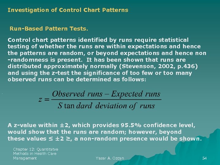 Investigation of Control Chart Patterns Run-Based Pattern Tests. Control chart patterns identified by runs