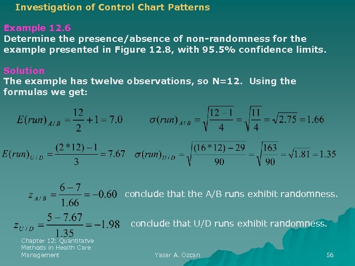 Investigation of Control Chart Patterns Example 12. 6 Determine the presence/absence of non-randomness for