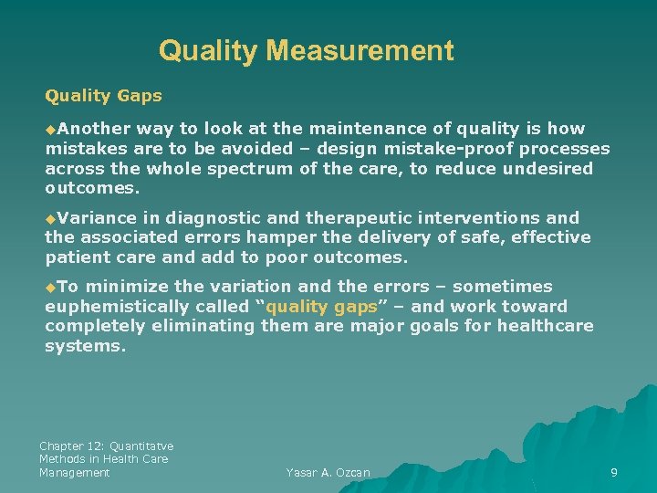 Quality Measurement Quality Gaps u. Another way to look at the maintenance of quality