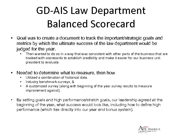 GD-AIS Law Department Balanced Scorecard • Goal was to create a document to track