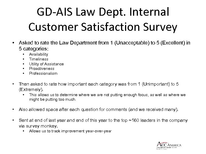 GD-AIS Law Dept. Internal Customer Satisfaction Survey • Asked to rate the Law Department