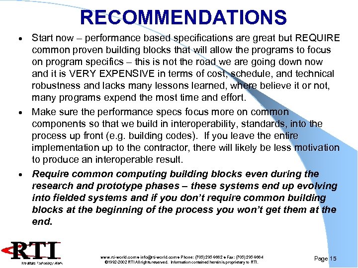 RECOMMENDATIONS Start now – performance based specifications are great but REQUIRE common proven building