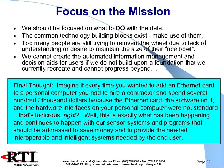 Focus on the Mission We should be focused on what to DO with the