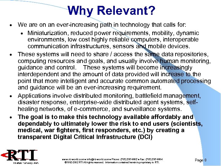 Why Relevant? We are on an ever-increasing path in technology that calls for: ·