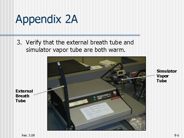 Appendix 2 A 3. Verify that the external breath tube and simulator vapor tube