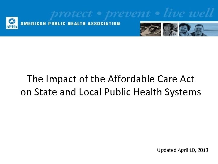 The Impact of the Affordable Care Act on State and Local Public Health Systems