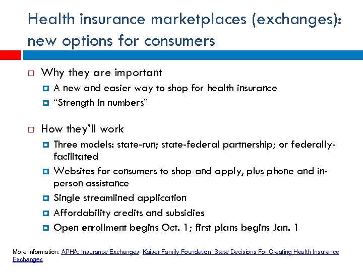 Health insurance marketplaces (exchanges): new options for consumers Why they are important A new