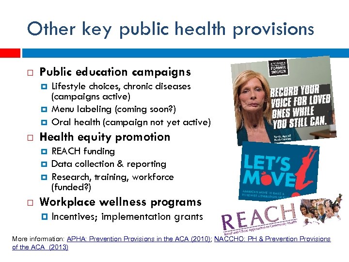 Other key public health provisions Public education campaigns Health equity promotion Lifestyle choices, chronic