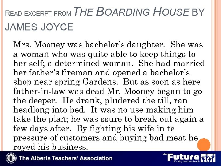 READ EXCERPT FROM THE BOARDING HOUSE BY JAMES JOYCE Mrs. Mooney was bachelor’s daughter.